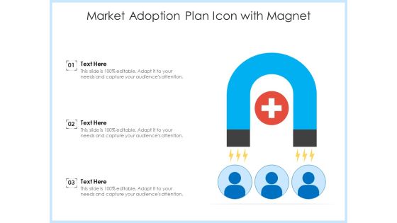 Market Adoption Plan Icon With Magnet Ppt PowerPoint Presentation Outline Ideas PDF Market Adoption Plan Icon With Magnet Ppt PowerPoint Presentation Outline Ideas PDF