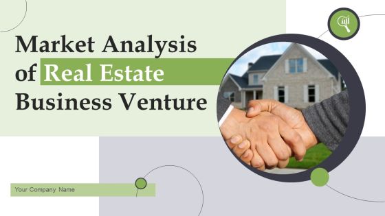 Market Analysis Of Real Estate Business Venture Ppt PowerPoint Presentation Complete Deck With Slides