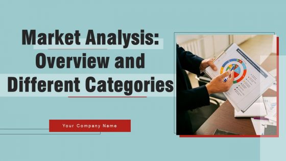 Market Analysis Overview And Different Categories Ppt PowerPoint Presentation Complete Deck With Slides Market Analysis Overview And Different Categories Ppt PowerPoint Presentation Complete Deck With Slides