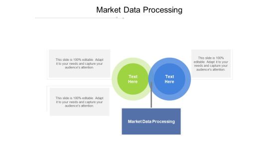 Market Data Processing Ppt PowerPoint Presentation Gallery Background Cpb Pdf Market Data Processing Ppt PowerPoint Presentation Gallery Background Cpb Pdf