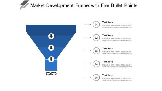 Market Development Funnel With Five Bullet Points Ppt PowerPoint Presentation Outline Example File Market Development Funnel With Five Bullet Points Ppt PowerPoint Presentation Outline Example File