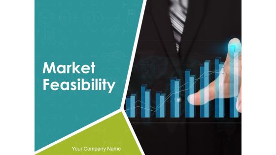 Market Feasibility Ppt PowerPoint Presentation Complete Deck With Slides Market Feasibility Ppt PowerPoint Presentation Complete Deck With Slides