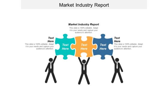 Market Industry Report Ppt PowerPoint Presentation Outline Mockup Cpb
