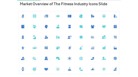Market Overview Of The Fitness Industry Icons Slide Ppt Icon PDF Market Overview Of The Fitness Industry Icons Slide Ppt Icon PDF