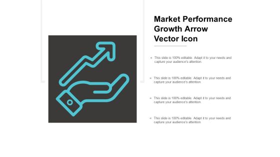 Market Performance Growth Arrow Vector Icon Ppt Powerpoint Presentation Summary Template