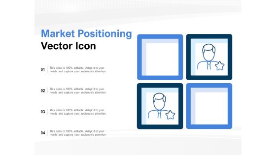 Market Positioning Vector Icon Ppt PowerPoint Presentation Professional Graphics Template Market Positioning Vector Icon Ppt PowerPoint Presentation Professional Graphics Template