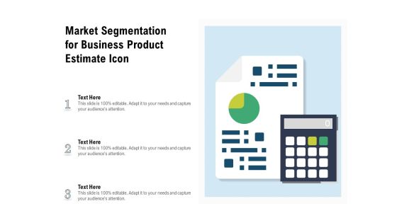 Market Segmentation For Business Product Estimate Icon Ppt PowerPoint Presentation Inspiration Graphics Pictures PDF Market Segmentation For Business Product Estimate Icon Ppt PowerPoint Presentation Inspiration Graphics Pictures PDF