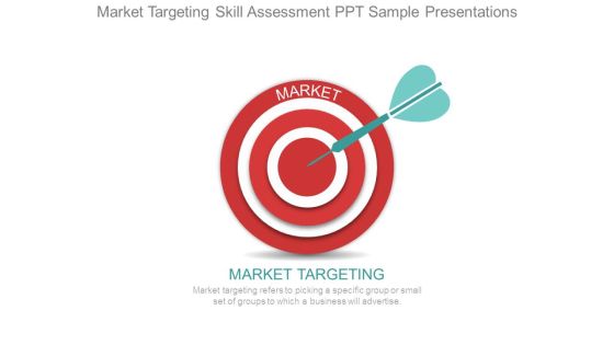 Market Targeting Skill Assessment Ppt Sample Presentations Market Targeting Skill Assessment Ppt Sample Presentations