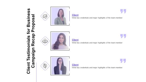 Marketing Campaign Client Testimonials For Business Campaign Recap Proposal Themes PDF Marketing Campaign Client Testimonials For Business Campaign Recap Proposal Themes PDF