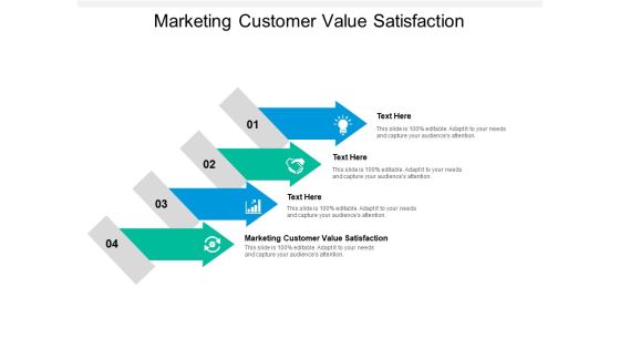 Marketing Customer Value Satisfaction Ppt PowerPoint Presentation Infographics Ideas Marketing Customer Value Satisfaction Ppt PowerPoint Presentation Infographics Ideas