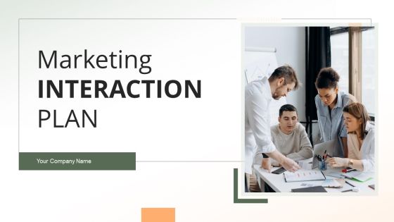Marketing Interaction Plan Ppt PowerPoint Presentation Complete Deck With Slides Marketing Interaction Plan Ppt PowerPoint Presentation Complete Deck With Slides