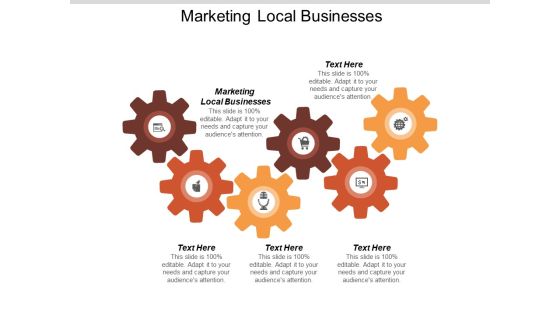 Marketing Local Businesses Ppt PowerPoint Presentation Outline Microsoft Cpb