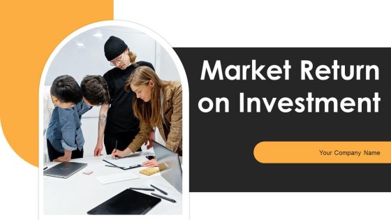 Marketing Return On Investment Ppt PowerPoint Presentation Complete Deck With Slides