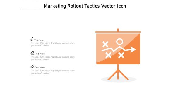 Marketing Rollout Tactics Vector Icon Ppt PowerPoint Presentation Icon Slideshow PDF Marketing Rollout Tactics Vector Icon Ppt PowerPoint Presentation Icon Slideshow PDF