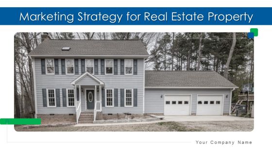 Marketing Strategy For Real Estate Property Ppt PowerPoint Presentation Complete With Slides Marketing Strategy For Real Estate Property Ppt PowerPoint Presentation Complete With Slides
