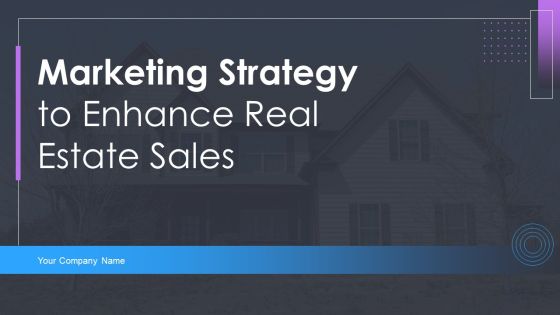 Marketing Strategy To Enhance Real Estate Sales Ppt PowerPoint Presentation Complete With Slides Marketing Strategy To Enhance Real Estate Sales Ppt PowerPoint Presentation Complete With Slides