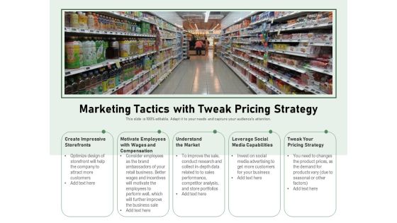 Marketing Tactics With Tweak Pricing Strategy Ppt PowerPoint Presentation Show Example PDF Marketing Tactics With Tweak Pricing Strategy Ppt PowerPoint Presentation Show Example PDF