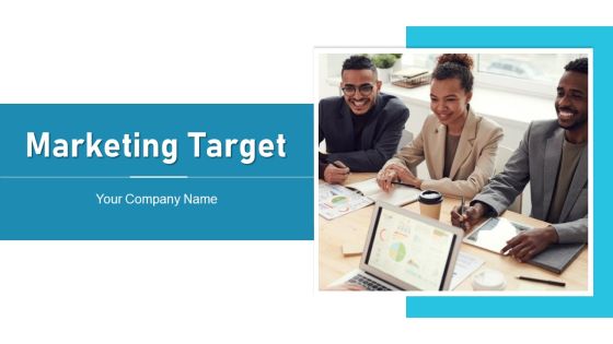 Marketing Target International Organization Ppt PowerPoint Presentation Complete Deck With Slides