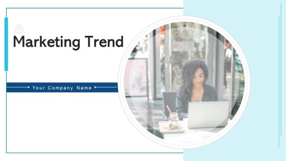 Marketing Trend Social Media Management Ppt PowerPoint Presentation Complete Deck With Slides Marketing Trend Social Media Management Ppt PowerPoint Presentation Complete Deck With Slides