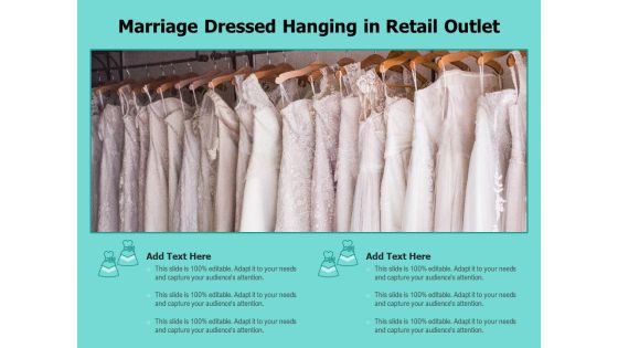 Marriage Dressed Hanging In Retail Outlet Ppt PowerPoint Presentation Summary Format Ideas PDF Marriage Dressed Hanging In Retail Outlet Ppt PowerPoint Presentation Summary Format Ideas PDF