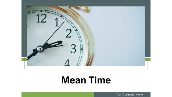 Mean Time Mobile Technology Ppt PowerPoint Presentation Complete Deck
