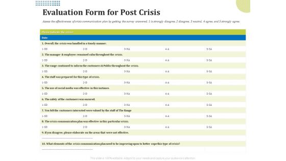 Means Of Communication During Disaster Management Evaluation Form For Post Crisis Ppt Infographics Themes PDF Means Of Communication During Disaster Management Evaluation Form For Post Crisis Ppt Infographics Themes PDF
