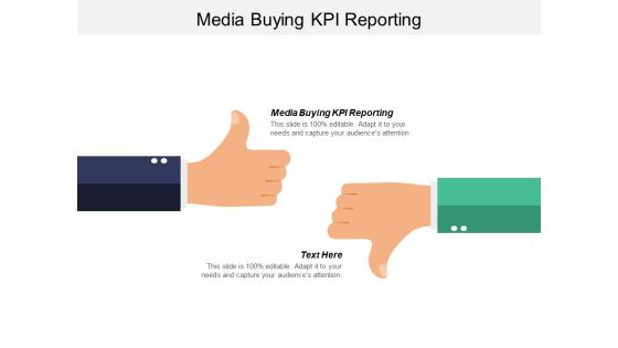 Media Buying KPI Reporting Ppt PowerPoint Presentation Styles Visual Aids Cpb Media Buying KPI Reporting Ppt PowerPoint Presentation Styles Visual Aids Cpb
