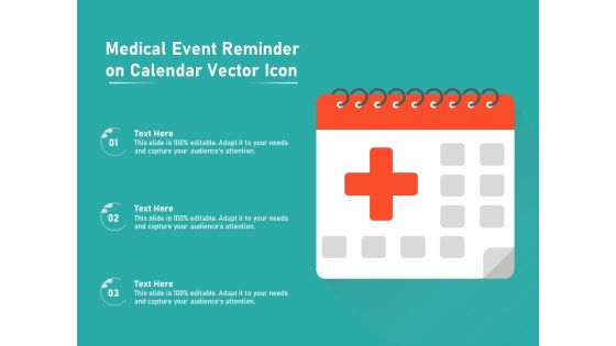 Medical Event Reminder On Calendar Vector Icon Ppt PowerPoint Presentation Inspiration Topics PDF Medical Event Reminder On Calendar Vector Icon Ppt PowerPoint Presentation Inspiration Topics PDF