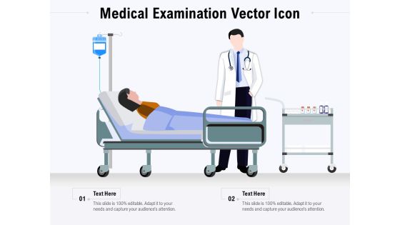 Medical Examination Vector Icon Ppt PowerPoint Presentation Icon Ideas PDF Medical Examination Vector Icon Ppt PowerPoint Presentation Icon Ideas PDF
