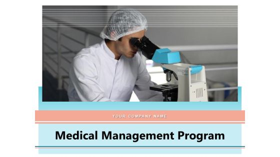 Medical Management Program Innovation Technology Big Data Ppt PowerPoint Presentation Complete Deck Medical Management Program Innovation Technology Big Data Ppt PowerPoint Presentation Complete Deck