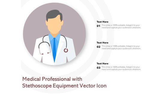 Medical Professional With Stethoscope Equipment Vector Icon Ppt PowerPoint Presentation File Graphics Template PDF