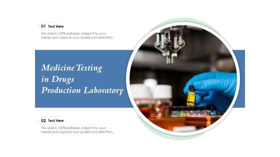 Medicine Testing In Drugs Production Laboratory Ppt PowerPoint Presentation Professional Background Images PDF