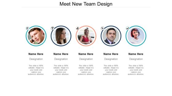 Meet New Team Design Ppt PowerPoint Presentation Layouts Microsoft