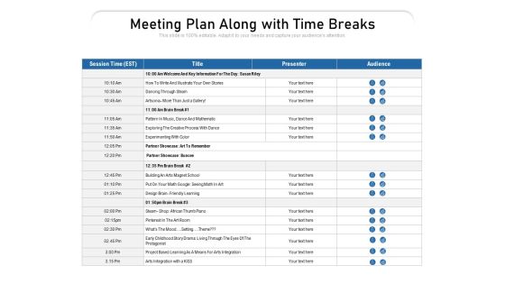 Meeting Plan Along With Time Breaks Ppt PowerPoint Presentation Gallery Topics PDF