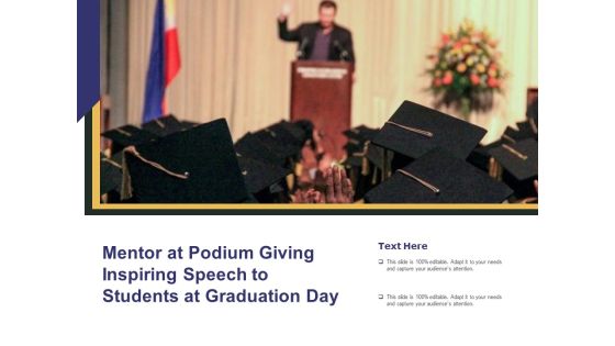 Mentor At Podium Giving Inspiring Speech To Students At Graduation Day Ppt PowerPoint Presentation File Guidelines PDF Mentor At Podium Giving Inspiring Speech To Students At Graduation Day Ppt PowerPoint Presentation File Guidelines PDF