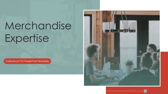 Merchandise Expertise Ppt PowerPoint Presentation Complete Deck With Slides