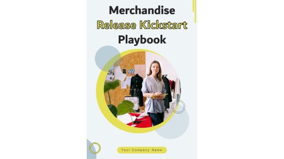 Merchandise Release Kickstart Playbook Template Merchandise Release Kickstart Playbook Template