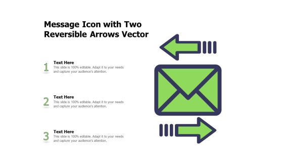 Message Icon With Two Reversible Arrows Vector Ppt PowerPoint Presentation File Pictures PDF Message Icon With Two Reversible Arrows Vector Ppt PowerPoint Presentation File Pictures PDF