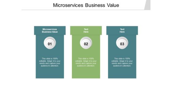 Microservices Business Value Ppt PowerPoint Presentation Model Design Ideas Cpb Pdf Microservices Business Value Ppt PowerPoint Presentation Model Design Ideas Cpb Pdf