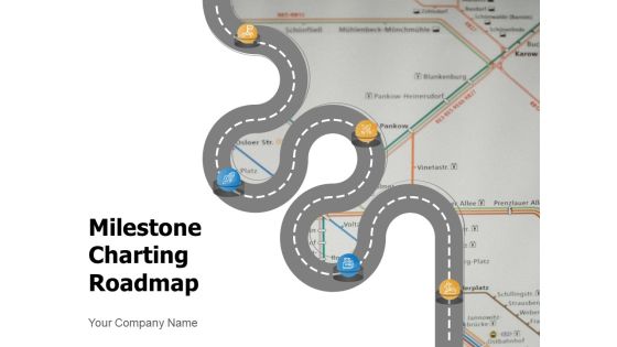 Milestone Charting Roadmap Business Goals Ppt PowerPoint Presentation Complete Deck Milestone Charting Roadmap Business Goals Ppt PowerPoint Presentation Complete Deck