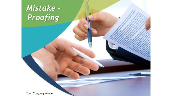 Mistake-Proofing Ppt PowerPoint Presentation Complete Deck With Slides Mistake-Proofing Ppt PowerPoint Presentation Complete Deck With Slides