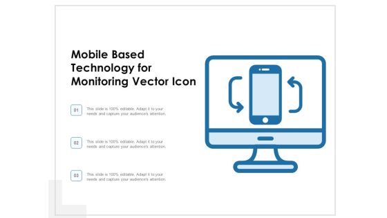 Mobile Based Technology For Monitoring Vector Icon Ppt PowerPoint Presentation File Ideas PDF Mobile Based Technology For Monitoring Vector Icon Ppt PowerPoint Presentation File Ideas PDF