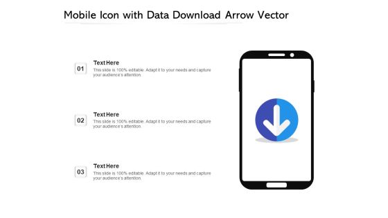 Mobile Icon With Data Download Arrow Vector Ppt PowerPoint Presentation Gallery Graphics Design PDF Mobile Icon With Data Download Arrow Vector Ppt PowerPoint Presentation Gallery Graphics Design PDF