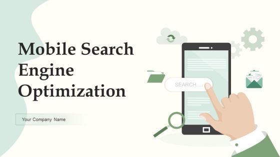 Mobile Search Engine Optimization Ppt PowerPoint Presentation Complete With Slides