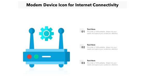 Modem Device Icon For Internet Connectivity Ppt PowerPoint Presentation Gallery Graphics Download PDF Modem Device Icon For Internet Connectivity Ppt PowerPoint Presentation Gallery Graphics Download PDF