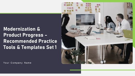 Modernization And Product Progress Recommended Practice Tools And Templates Set 1 Ppt PowerPoint Presentation Complete Deck With Slides Modernization And Product Progress Recommended Practice Tools And Templates Set 1 Ppt PowerPoint Presentation Complete Deck With Slides
