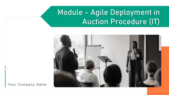 Module Agile Deployment In Auction Procedure IT Ppt PowerPoint Presentation Complete Deck With Slides Module Agile Deployment In Auction Procedure IT Ppt PowerPoint Presentation Complete Deck With Slides