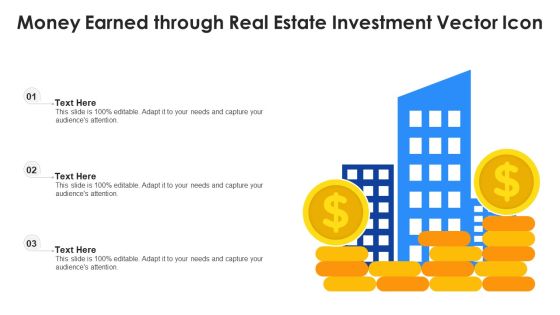 Money Earned Through Real Estate Investment Vector Icon Ppt PowerPoint Presentation Gallery Skills PDF