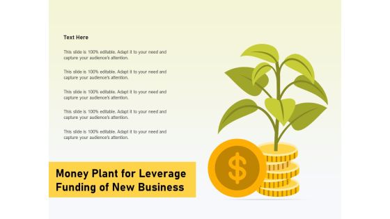 Money Plant For Leverage Funding Of New Business Ppt PowerPoint Presentation Model Objects PDF Money Plant For Leverage Funding Of New Business Ppt PowerPoint Presentation Model Objects PDF