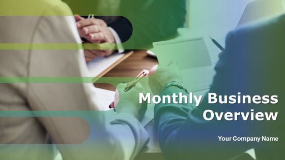 Monthly Business Overview Ppt PowerPoint Presentation Complete Deck With Slides Monthly Business Overview Ppt PowerPoint Presentation Complete Deck With Slides